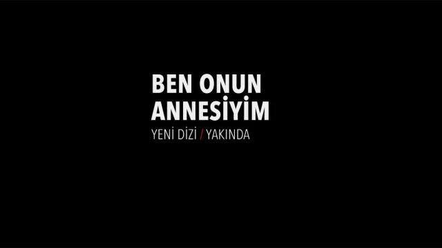 Ben Onun Annesiyim